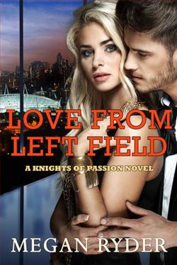 Love From Left Field (Knights of Passion)