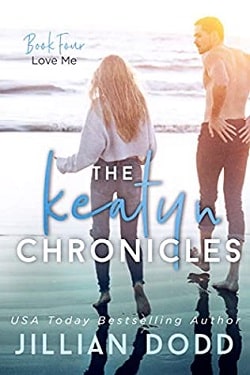 Love Me (The Keatyn Chronicles 4)
