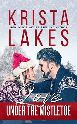 Love Under the Mistletoe: A Small Town Christmas Love Story