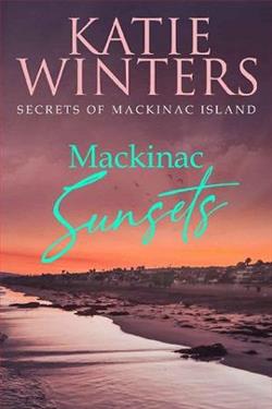 Mackinac Sunsets (Secrets of Mackinac Island 6)
