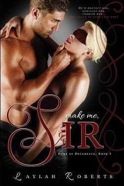 Make Me, Sir (Doms of Decadence 5)
