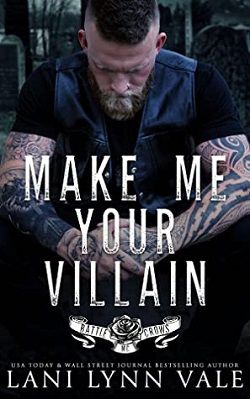 Make Me Your Villain (Battle Crows MC 2)
