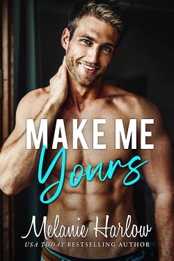 Make Me Yours (Bellamy Creek 2)
