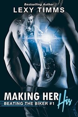 Making Her His (Beating the Biker 1)