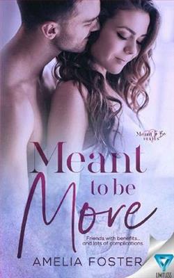 Meant to be More