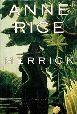 Merrick (The Vampire Chronicles 7)