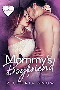 Mommy's Boyfriend (Be My Boyfriend 1)
