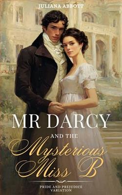 Mr. Darcy and the Mysterious "Miss B"