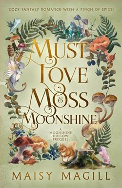 Must Love Moss and Moonshine