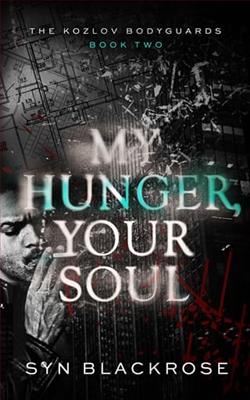 My Hunger, Your Soul