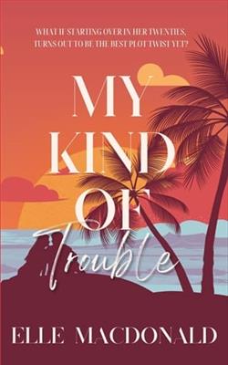 My Kind of Trouble