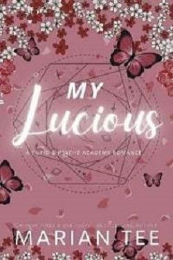 My Lucious (Cupid Psyche Modern Retelling Academy Romance)