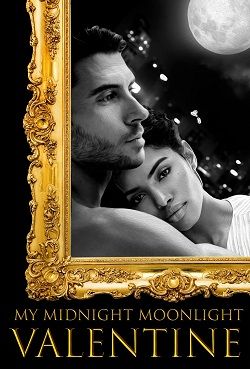 My Midnight Moonlight Valentine (My Midnight Moonlight Valentine 1)