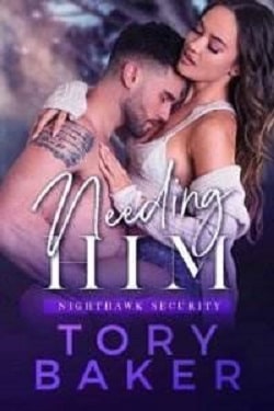 Needing Him (Nighthawk Security 3)