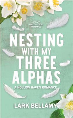 Nesting With My Three Alphas