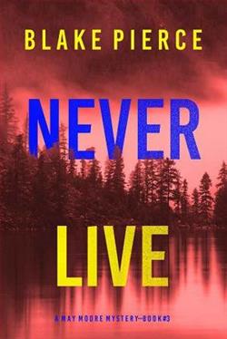 Never Live (May Moore Suspense Thriller 3)