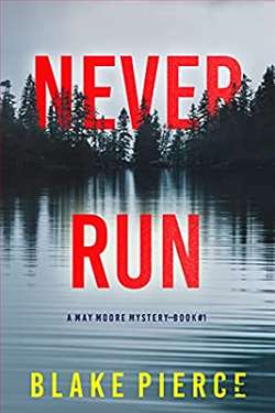 Never Run (May Moore Suspense Thriller 1)