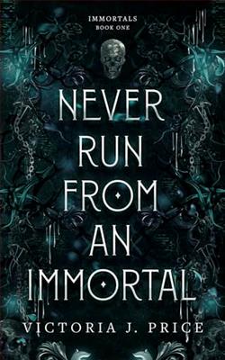 Never Run from an Immortal