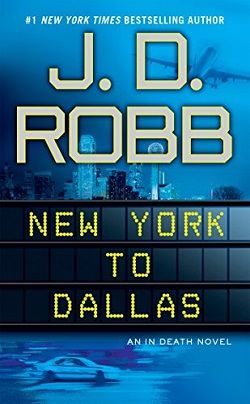 New York to Dallas (In Death 33)