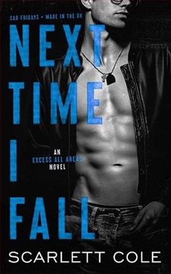 Next Time I Fall (Excess All Areas 2)