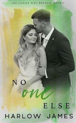 No One Else (The Ladies Who Brunch 2)