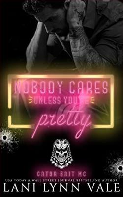 Nobody Cares Unless You’re Pretty (Gator Bait MC 1)