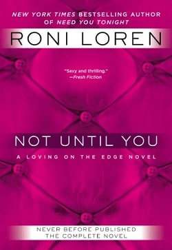 Not Until You (Loving on the Edge 4)
