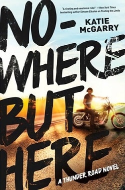 Nowhere but Here (Thunder Road 1)