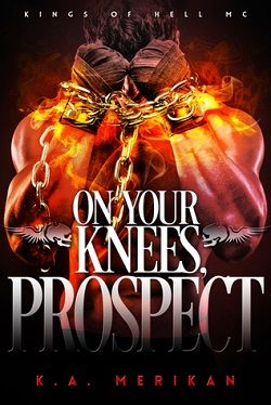 On Your Knees, Prospect (Kings of Hell MC 3)