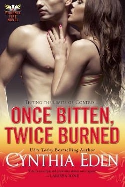Once Bitten, Twice Burned (Phoenix Fire 2)