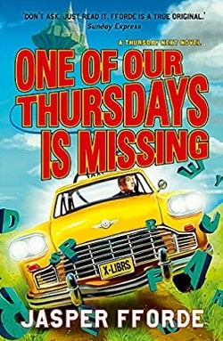 One of Our Thursdays Is Missing (Thursday Next 6)