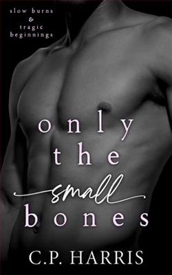 Only the Small Bones