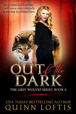Out of the Dark (The Grey Wolves 4)