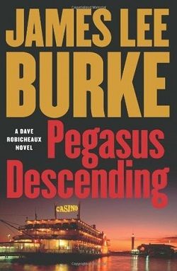Pegasus Descending (Dave Robicheaux 15)