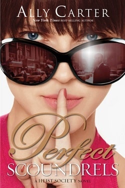 Perfect Scoundrels (Heist Society 3)