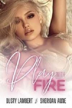 Play With Fire (The Men of Fire 1)
