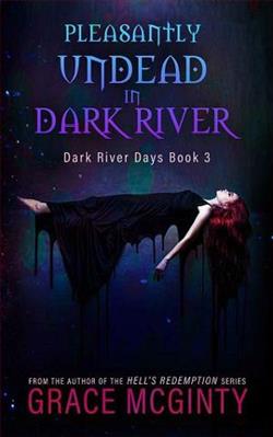 Pleasantly Undead in Dark River