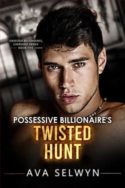 Possessive Billionaire's Twisted Hunt