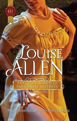 Practical Widow to Passionate Mistress (Transformation of the Shelley Sisters 1)