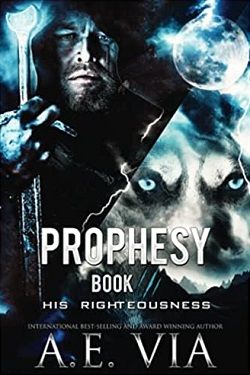 Prophesy 3: His Righteousness (The King & Alpha 3)