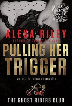 Pulling Her Trigger (Ghost Riders MC 1)