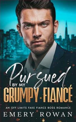 Pursued By My Grumpy Fiancé