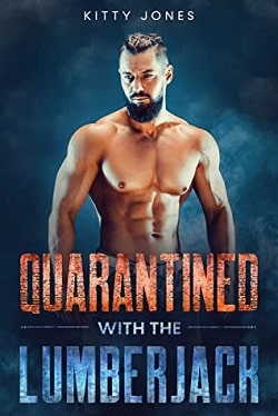 Quarantined With the Lumberjack