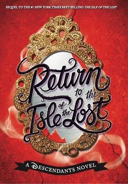 Return to the Isle of the Lost (Descendants 2)