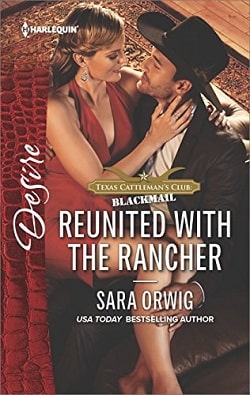 Reunited with the Rancher (Texas Cattleman's Club: Blackmail 3)