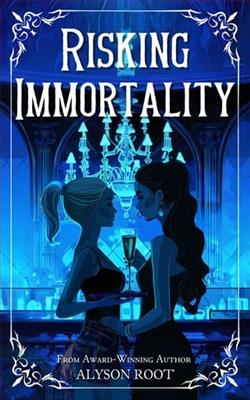 Risking Immortality
