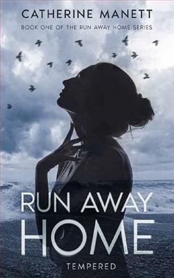 Run Away Home: Tempered