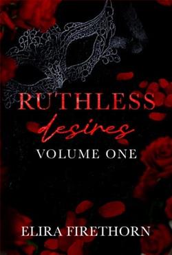 Ruthless Desires: Vol. One
