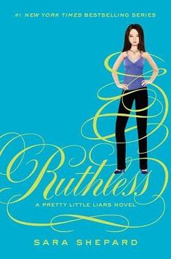 Ruthless (Pretty Little Liars 10)