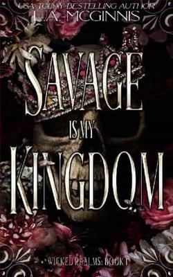 Savage Is My Kingdom